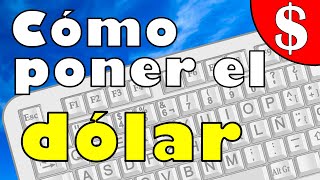 Cómo poner el dólar Escribir el símbolo del dólar en un ordenador   Teclado PC [upl. by Hibben]