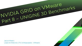 NVIDIA GRID on VMware Part8  UNIGENE 3D Benchmarks ESXi 65 GRID K2 Jason Meers [upl. by Eneluqcaj]