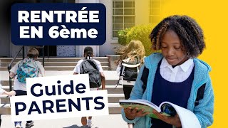 RENTRÉE en 6ème  GUIDE COMPLET pour les parents [upl. by Maidie633]