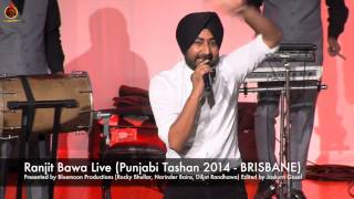 RANJIT BAWA  TERI SOHNIYE GAWAAHI  LIVE PERFORMANCE AT BRISBANE 2014  OFFICIAL FULL VIDEO HD [upl. by Darrej]