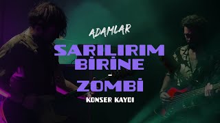 Adamlar  Sarılırım Birine amp Zombi Antalya  23022024 [upl. by Barnet]