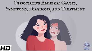 Dissociative Amnesia Causes Symptoms Diagnosis and Treatment [upl. by Sivrad]