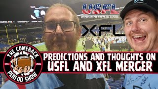 Predictions And Thoughts On USFL And XFL Merger [upl. by Llenrev]