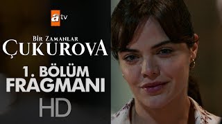 Bir Zamanlar Çukurova 1 Bölüm Fragmanı [upl. by Raoul]