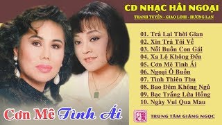 Album Cơn Mê Tình Ái  Tiếng Hát Để Đời Danh Ca Xưa  Nhạc Vàng Hải Ngoại Hay Nhất [upl. by Ruyle]