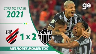 ATHLETICOPR 1 X 2 ATLÉTICOMG  MELHORES MOMENTOS  FINAL COPA DO BRASIL 2021  geglobo [upl. by Ahasuerus]