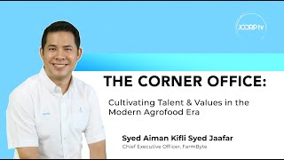 The Corner Office Cultivating Talent amp Values in the Modern Agrofood Era Part 2 [upl. by Lema691]