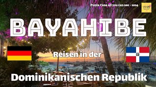 🇩🇴 Bayahibe 🇩🇪 Ausflug mit Übernachtung  Schlendern durchs Dorfs lecker Essen im Restaurant 2024 [upl. by Schulein]