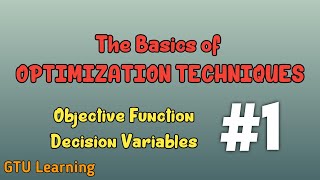 Basics of Optimization Techniques 1  GTU Learning hindi [upl. by Kcirdaed]