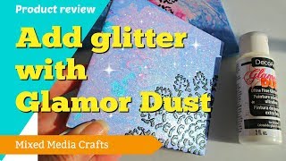 Add extra glitter with Glamor Dust from DecoArt [upl. by Perkin]