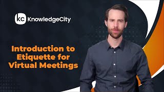 Introduction to Etiquette for Virtual Meetings  Introduction  Knowledgecity [upl. by Etnelav]