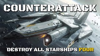 Counterattack Part Four  Destroy All Starships  Military Science Fiction Complete Audiobooks [upl. by Marlow]