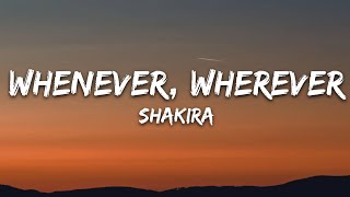 Shakira  Whenever Wherever Lyrics [upl. by Tiossem]