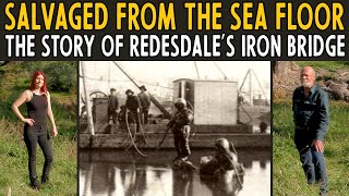 Salvaged From The Sea Floor  The Incredible story of Redesdales Iron Bridge [upl. by Hound820]