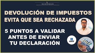 EVITA QUE TU DEVOLUCION DE IMPUESTOS SEA RECHAZADA POR EL SAT [upl. by Ferwerda]