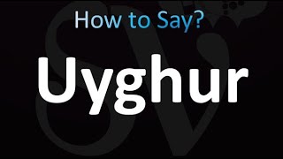 How to Pronounce Uyghur English and Uyghur [upl. by Meyeroff]