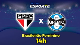 SÃO PAULO X GRÊMIO  AO VIVO  BRASILEIRO FEMININO  29082024 [upl. by Affay]