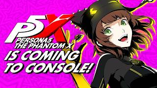 Persona 5 The Phantom X Global English Launch UPDATE  CONSOLE Versions Are COMING [upl. by Kramer805]