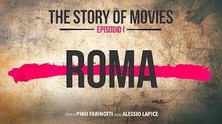 The Story of Movies  Episodio 1 Roma [upl. by Atalie]