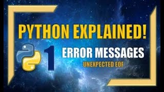 Python Error Messages  How to Resolve Unexpected EOF [upl. by Renaldo]