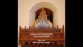 Berghaus 50th Anniversary Organ Recital 1 of 4 [upl. by Aihtekal]