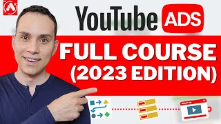 The Ultimate YouTube Ads Tutorial 2023 for Beginners FULL COURSE [upl. by Nirro]