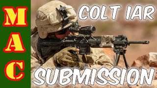 Marine Corps Colt IAR M27 Submission  Rare Colt Rifle [upl. by Aneetsirk]