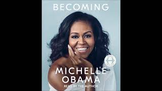 Becoming by Michelle Obama Audiobook Excerpt [upl. by Caritta]