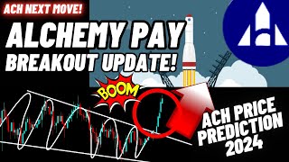 Alchemy Pay Breakout Update  ACH Crypto Coin Price Prediction 2024 [upl. by Norek696]