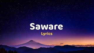 Saware Song Lyrics Arijit Singh [upl. by Allit]