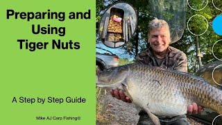 Tiger Nuts  A Guide to preparing and using them for Carp Fishing [upl. by Dahlstrom]