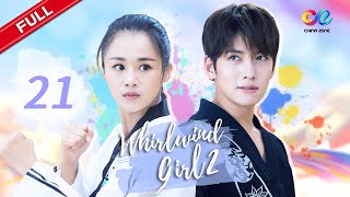 【ENG SUB】EP21 “Whirlwind Girl S2 旋风少女 第二季quot  China Zone  English [upl. by Adil]