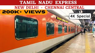 Tamil Nadu Express Full Journey  New Delhi to Chennai Central  Legendary Train [upl. by Nahsar]