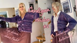 Einfache Basic Jacke stricken für Anfänger – Top down – Ohne Naht  DesignTipps – COZYVarianten 2 [upl. by Eiramalegna]