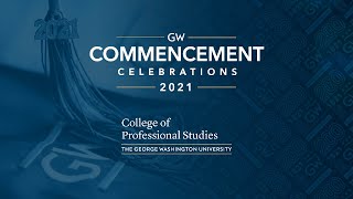 2021 Commencement Celebration  George Washington University College of Professional Studies [upl. by Ennayd357]