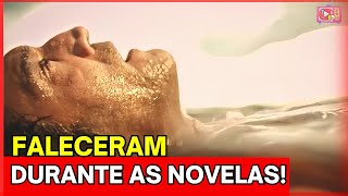 50 ATORES QUE FALECERAM DURANTE A GRAVAÇÃO DAS NOVELAS atoresfalecidos [upl. by Thomas]