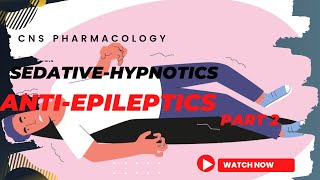 ፋርማኮሎጂ CNS PHARMACOLOGY SEDATIVE  HYPNOTICS ANTIEPILEPTICS DRUGS [upl. by Anidnamra]