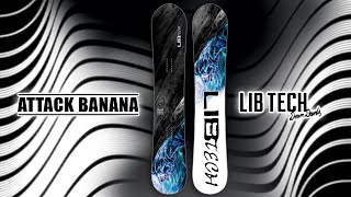 ATTACK BANANA SNOWBOARD 20182019  LIB TECH [upl. by Enneiluj]