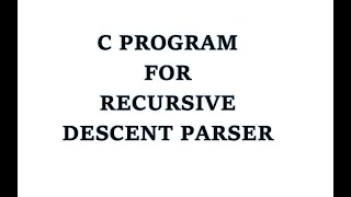 Easiest way in hindiC Program for Recursive Descent Parser [upl. by Smaj]