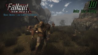 Fallout New Vegas Lets Roleplay Open Roads Episode 10  Into the Valley [upl. by Wit]