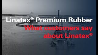 Linatex® Premium Rubber  What Customers Say About Linatex [upl. by Anna-Maria]