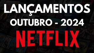 Lançamentos NETFLIX  OUTUBRO 2024 [upl. by Nnybor]