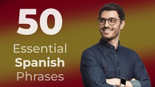 50 Spanish Phrases for Beginners [upl. by Ellehsar]