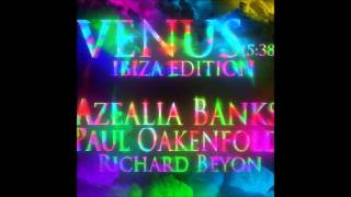 AZEALIA BANKS  VENUS IBIZA EDITION [upl. by Akinahc]