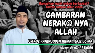 Gambaran Nerak nya Allah  Khairuddin Ahmad Jaiz Lc ramadan puasa taubat [upl. by Becca650]