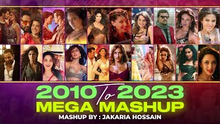 2010 TO 2023 Mega Mashup  VDj Jakaria  Most Popular Hindi Songs [upl. by Edylc]