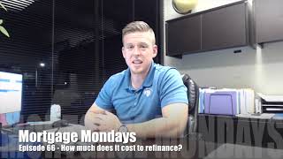 How much does it cost to refinance  Mortgage Mondays 66 [upl. by Davidde641]