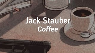 Jack Stauber  Coffee Lyrics [upl. by Nahpets]