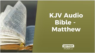 KJV Audio Bible  Matthew [upl. by Hansen40]