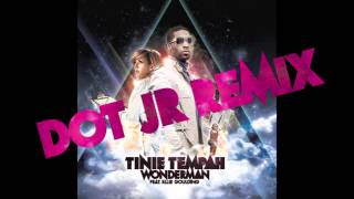 Tinie Tempah  Tinie Tempah  Wonderman Dot JR Remix Audio [upl. by Ihcekn]